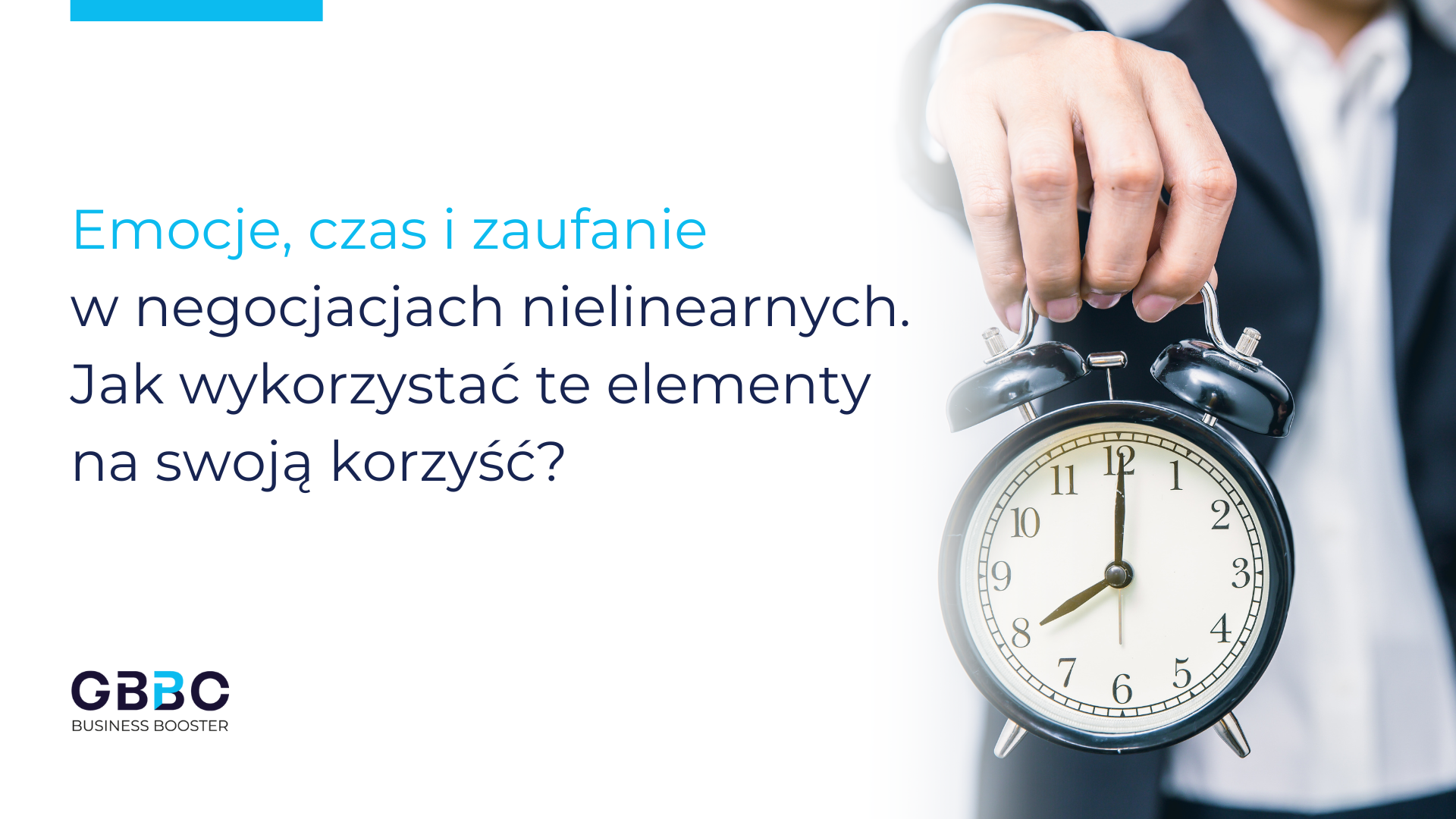 Emocje, czas i zaufanie – trzy filary negocjacji nielinearnych