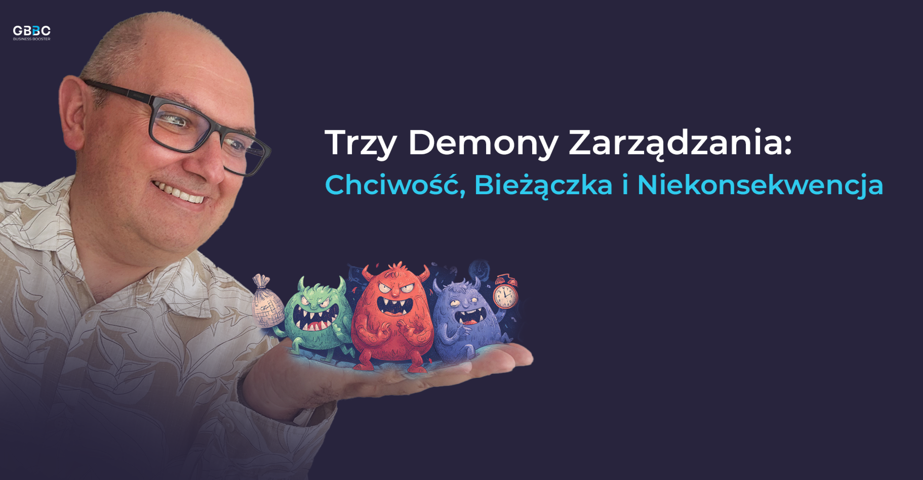 Demony Zarządzania, 3 największe błędy w zarządzaniu